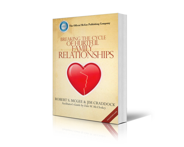 Breaking the Cycle of Hurtful Family Relationships Leader’s Guide