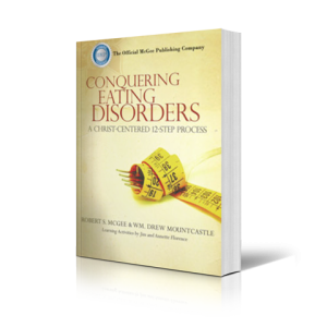 Conquering Eating Disorders: A Christ-Centered 12-Step Process